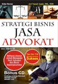 Strategi bisnis jasa advokat/ Ari Yusuf Amir