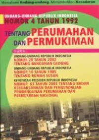 Undang-undang Republik Indonesia Nomor 4 Tahun 1992 tentang Perumahan dan Pemukiman/