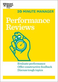 20 minute manager performance reviews:evaluate performance offer constructive feedback discuss tough topics/ Tim Hbsv