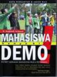 Mahasiswa hanya bisa demo/ R.Andriadi Achmad