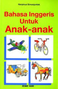 Bahasa Inggris untuk anak-anak/ Herpinus Simanjuntak