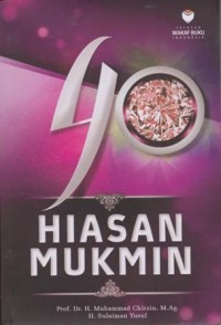 40 Hiasan mukmin/ Muhammad Chirzin & Sulaiman Yusuf