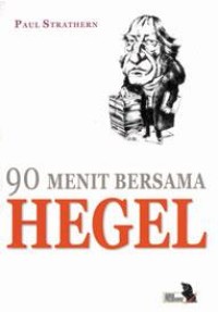 90 menit bersama hegel/Paul Strathern