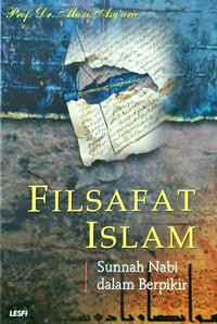 Filsafat Islam:sunnah Nabi dalam berpikir / Musa Asyarie