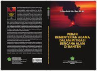 Peran kementerian agama dalam mitigasi bencana alam di Banten/ Helmy Nurfaizi Bahrul Ulumi Et.All