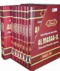 Al masaa-il: masalah-masalah agama Jilid 1 - Jilid 10/Abdul Hakim Bin Amir Abdat;Penyunting:Team Darus Sunnah