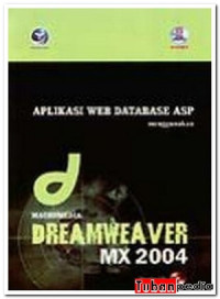 Image of Aplikasi web database ASP menggunakan dreaweaver MX 2004/Devisi Penelitian Dan Pengembangan Lpkbm Madcoms