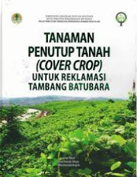 Image of Tanaman penutup tanah cover crop untuk reklamasi tambang batubara/Ishak Yasir