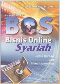 Bisnis online syariah:lebih berkah dan menguntungkan / Dwi Suwiknyo