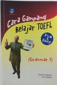 Image of Cara gampang belajar toefl-grammar 1 / Peni R.Promono