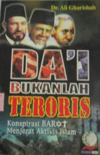 Dai bukanlah teroris: konspirasi darat menjerat aktivis Islam / Ali Gharishah