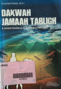 Dakwah jamaah tabligh/ Khusniati Rofiah