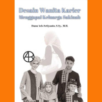 Desain wanita karier menggapai keluarga sakinah / Danu Aris Setiyanto