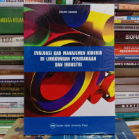 Evaluasi dan manajemen kinerja di lingkungan perusahaan dan industri/ Hadari Nawawi