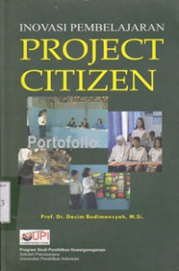 Image of Inovasi pembelajaran:project citizen / Dasim Budimansyah