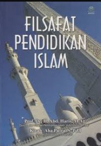 Image of Filsafat pendidikan islam/ Abd.Haris;Kivah Aha Putra