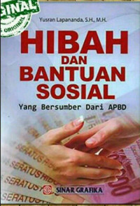 Hibah dan bantuan sosial yang bersumber dari APBD/Yusran Lapananda