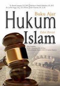 Buku ajar hukum islam edisi revisi / Barzah Latupono Et.All