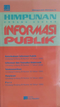 Image of Himpunan undang-undang informasi publik/ Afnil Guza