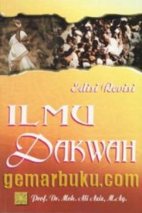 Ilmu dakwah / Moh.Ali Aziz
