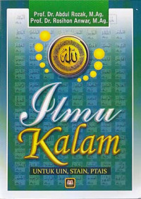 Ilmu kalam:Untuk UIN STAIN PTAIS/Abdul Rozak