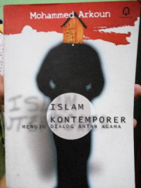 Islam kontemporer:menuju dialog antar agama / Mohammed Arkoun