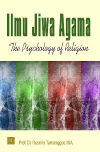 Ilmu jiwa agama: the psychology of religion/Rusmin Tumanggor