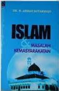Islam dan masalah kemasyarakatan / Ahmad Sutarmadi