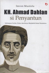 Kh. Ahmad Dahlan si penyantun/Imron Mustofa