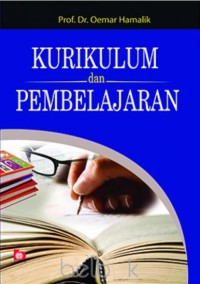 Kurikulum dan pembelajaran/Oemar Hamalik