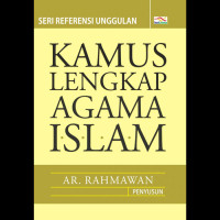 Kamus lengkap agama islam/ Ar.Rahmawan