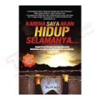 Karena saya akan hidup selamanya / Suyadi