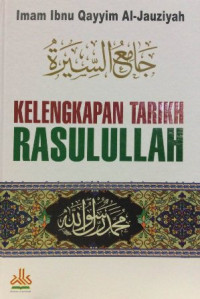 Kelengkapan tarikh Rasulullah / Imam Ibnu Qayyim Al-Jauziyah