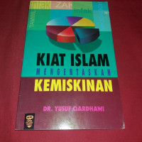 Kiat islam mengentaskan kemiskinan / Yusuf Qardhawi