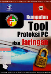 Kumpulan tool proteksi pc dan jaringan / Oktaviani Hastu Sudiyarto