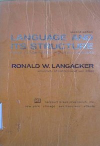 Language and its structure:some fundamental linguistic concepts / Ronald W.Langacker