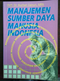 Manajemen sumber daya manusia indonesia/ Buchari Zainun