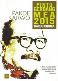 Pintu gerbang MEA 2015 harus dibuka/Pakde Karwo