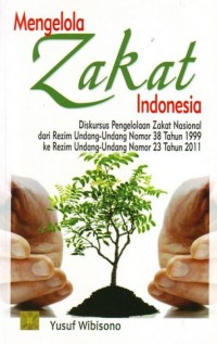 Mengelola zakat Indonesia/Yusuf Wibisono