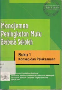 Manajemen peningktan mutu bebasis sekolah/ Depertemen Pendidikan Nasional
