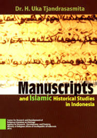 Image of Manuscripts and islamic historical studies in Indonesia/ Uka Tjandrasasmita