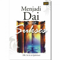 Menjadi dai yang sukses/ Said Al-Qahthani