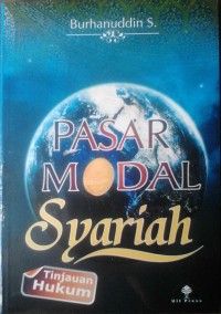 Pasar modal syariah:tinjauan hukum/ Burhanuddin S
