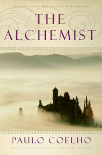 The alchemist/ Paulo Coelho