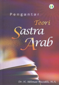 Pengantar teori sastra arab / Akhmad Muzakki