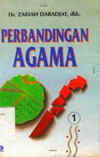 Perbandingan agama 1 / Zakiah Daradjat