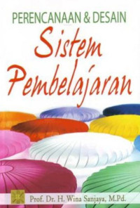 Perencanaan dan desain sistem pembelajaran / Wina Sanjaya