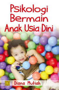 Image of Psikologi bermain anak usia dini / Diana Mutiah