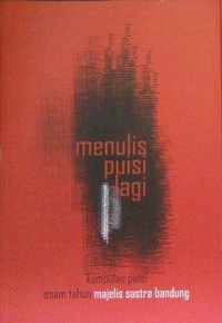 Menulis puisi lagi / Majelis Sastra Bandung