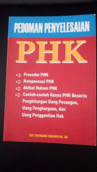 Pedoman penyelesaian phk/Edy Sutrisno Sidabutar